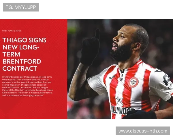 布伦特福德俱乐部宣布新赛季阵容调整 并签下多名重要球员