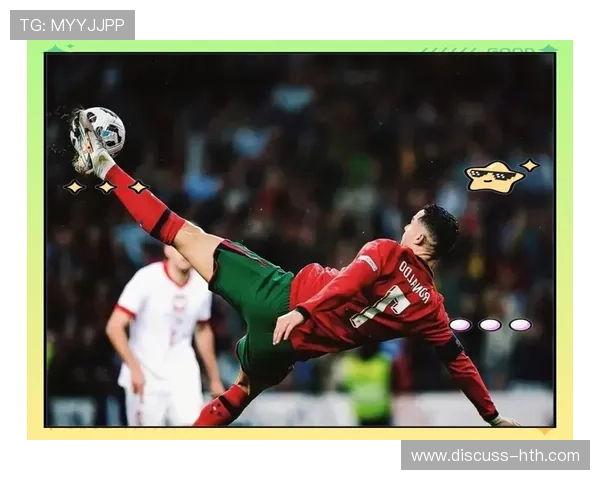 C罗迎来职业生涯新高峰 打破多项纪录助力球队再创辉煌